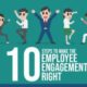 10 Steps to Make the Employee Engagement Right
