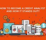 How to Become a Credit Analyst and How it Stands Out?