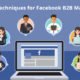 9 Best Techniques for Facebook B2B Marketing
