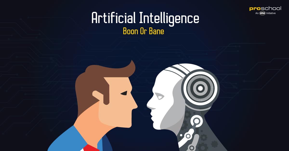 Artificial Intelligence- A boon or a bane