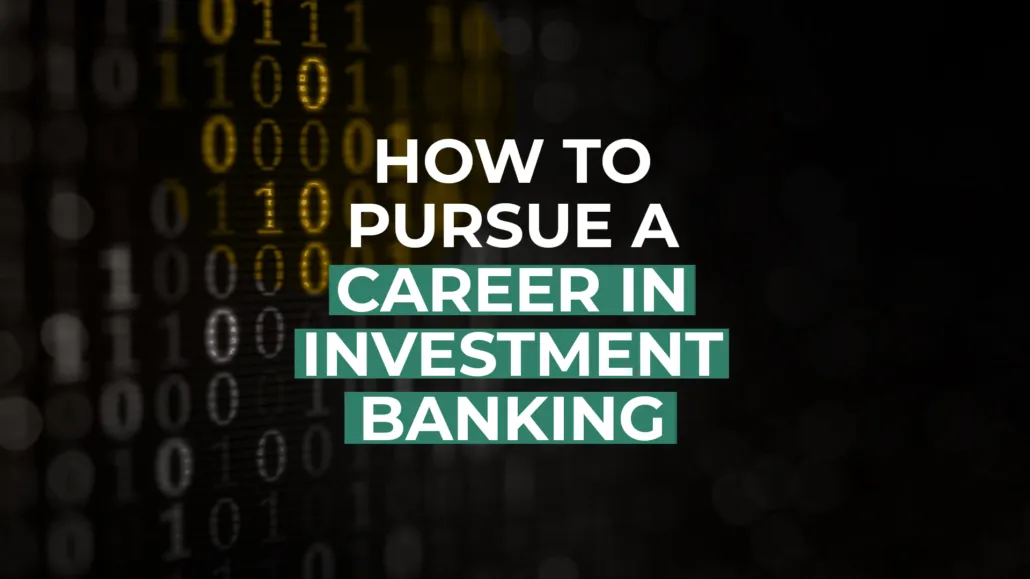 How to Successfully Land a Job as Investment Banker