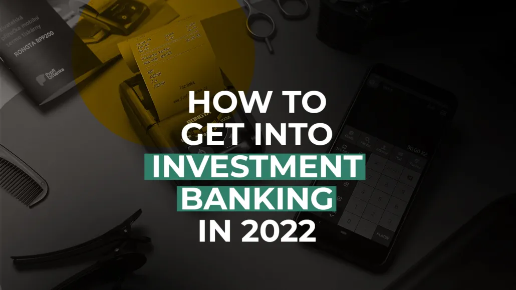 How to become an Investment Banker in 2022 – A Complete Guide