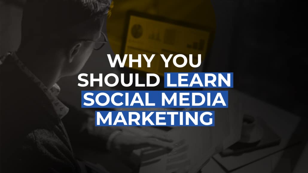 Why You Should Learn Social Media Marketing. How to select a social media course